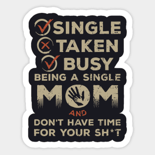 Singgle Mother T Shirts Sticker